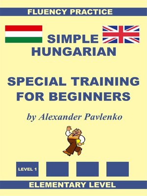 cover image of Hungarian-English, Simple Hungarian, Special Training For Beginners, Elementary Level
